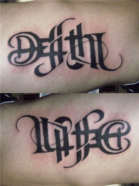 Ambigram Tattoo Lifedeaththis Is The Tattoo I Want To Get wi