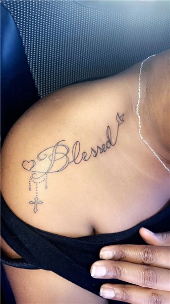 Blessed Tattoo Shoulder tattoo Woman tattoo #tattoos Shoulde