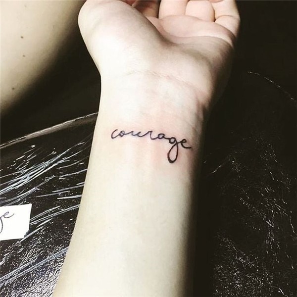 Courage Courage tattoos, One word tattoos, Wrist tattoos wor