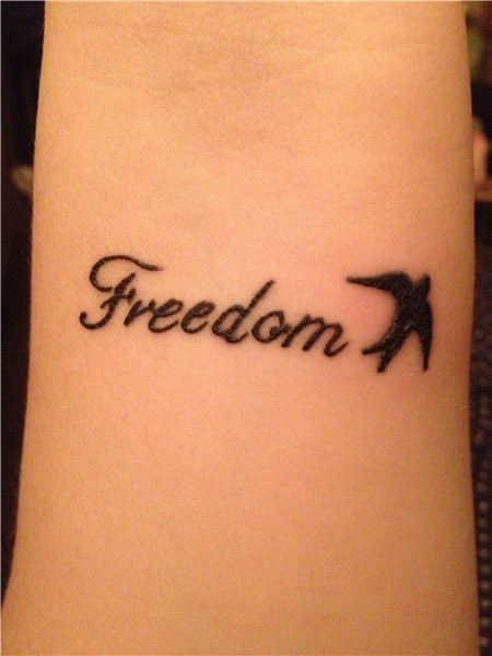 Freedom/swallow tattoo Freedom tattoos, Inspirational tattoo