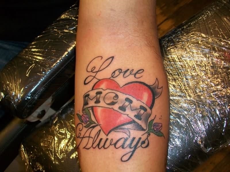 Left Forearm Love Always Mom Tattoo