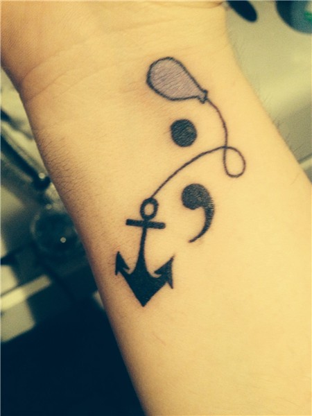 My semicolon tattoo, along with my anchor and balloon. Uniqu
